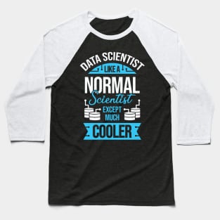 Funny Data Science Scientist Gift Baseball T-Shirt